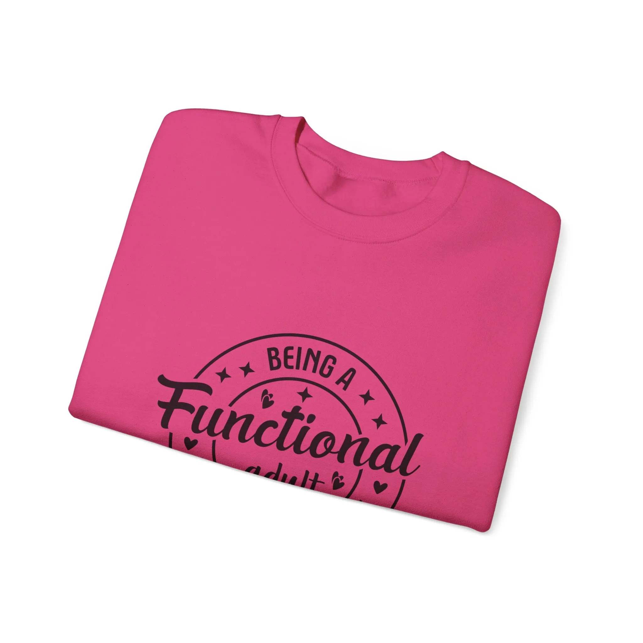 Being a functional adult is excessive Adult Humour  Unisex Heavy Blend™ Crewneck Sweatshirt