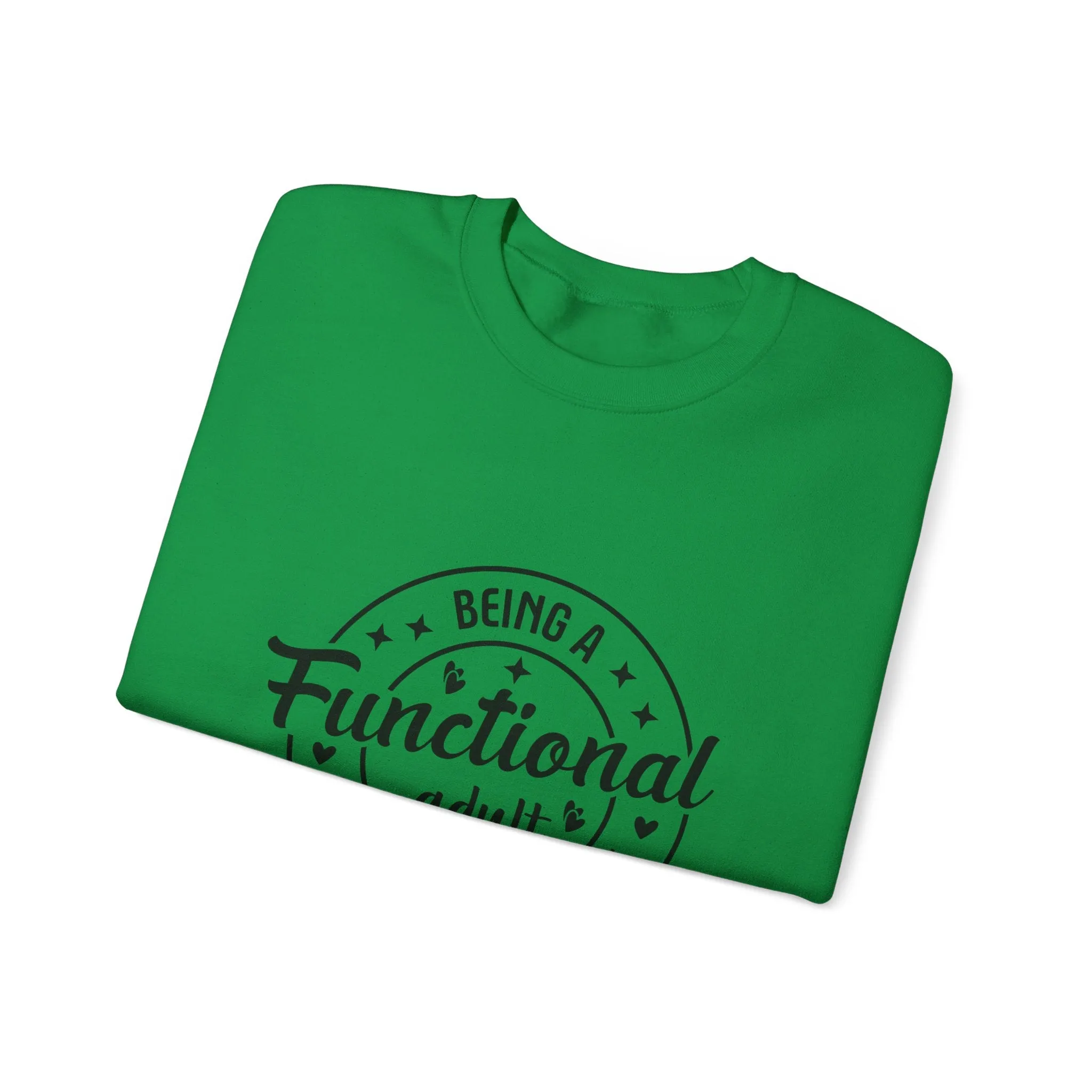 Being a functional adult is excessive Adult Humour  Unisex Heavy Blend™ Crewneck Sweatshirt