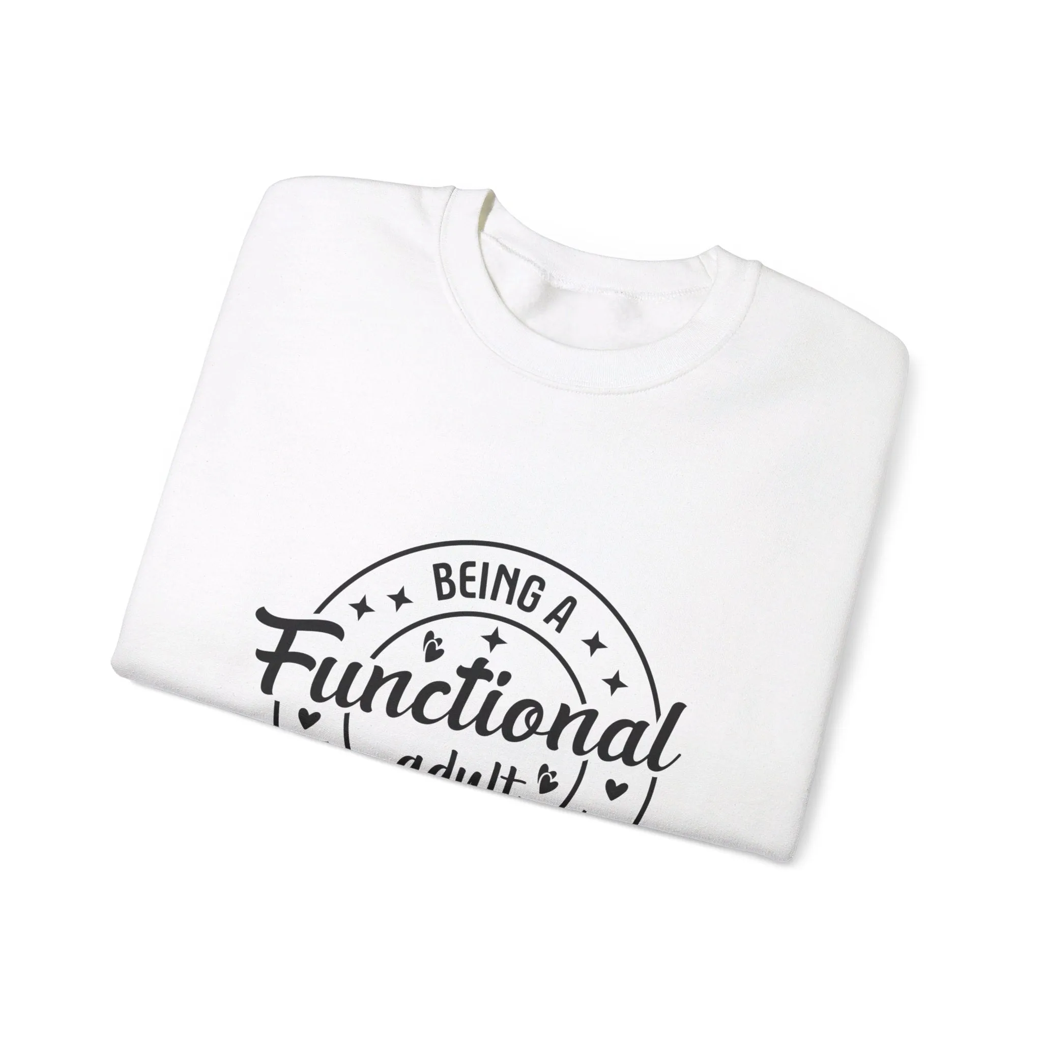 Being a functional adult is excessive Adult Humour  Unisex Heavy Blend™ Crewneck Sweatshirt