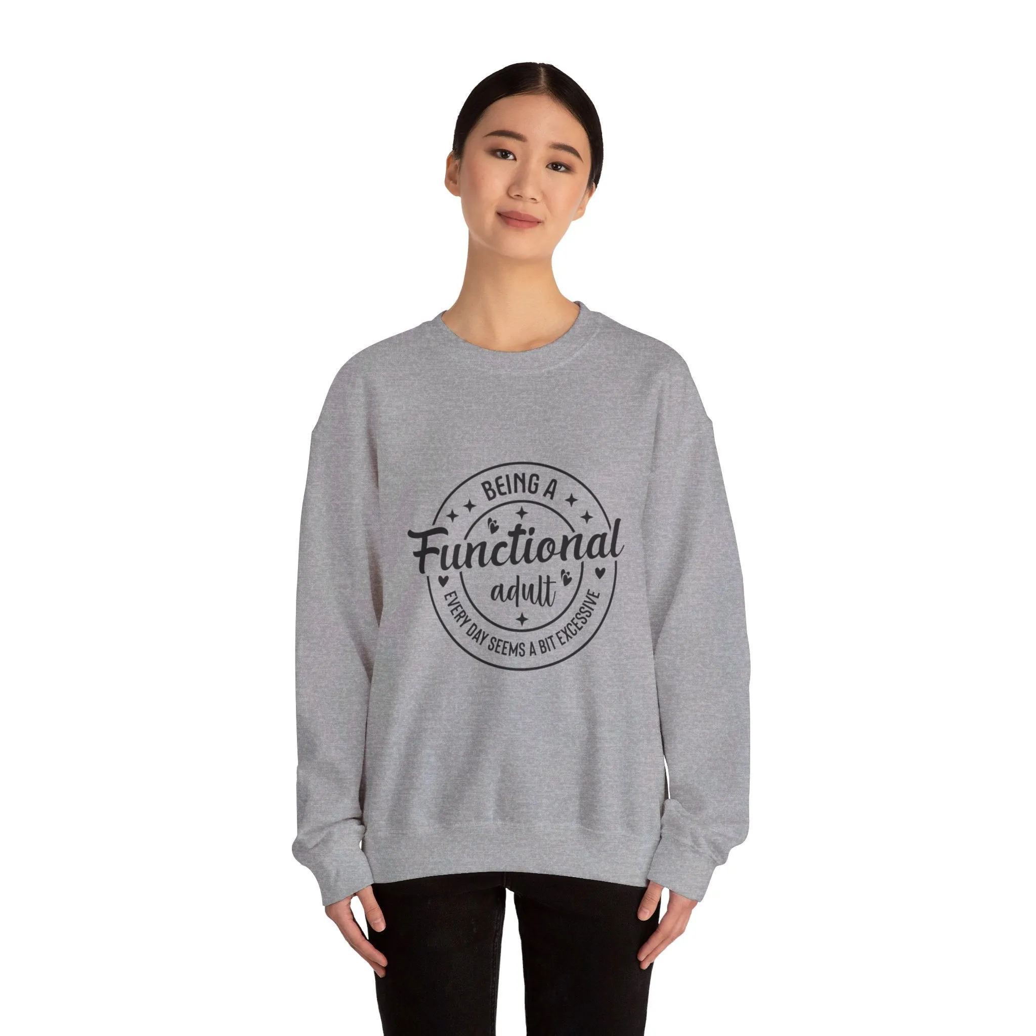 Being a functional adult is excessive Adult Humour  Unisex Heavy Blend™ Crewneck Sweatshirt