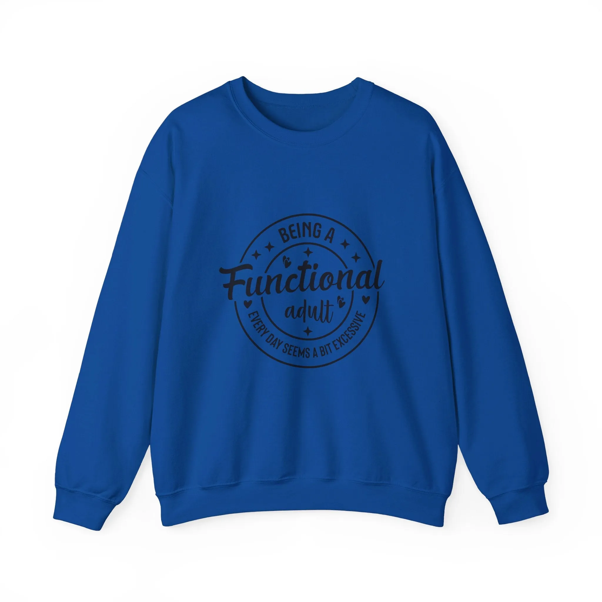 Being a functional adult is excessive Adult Humour  Unisex Heavy Blend™ Crewneck Sweatshirt