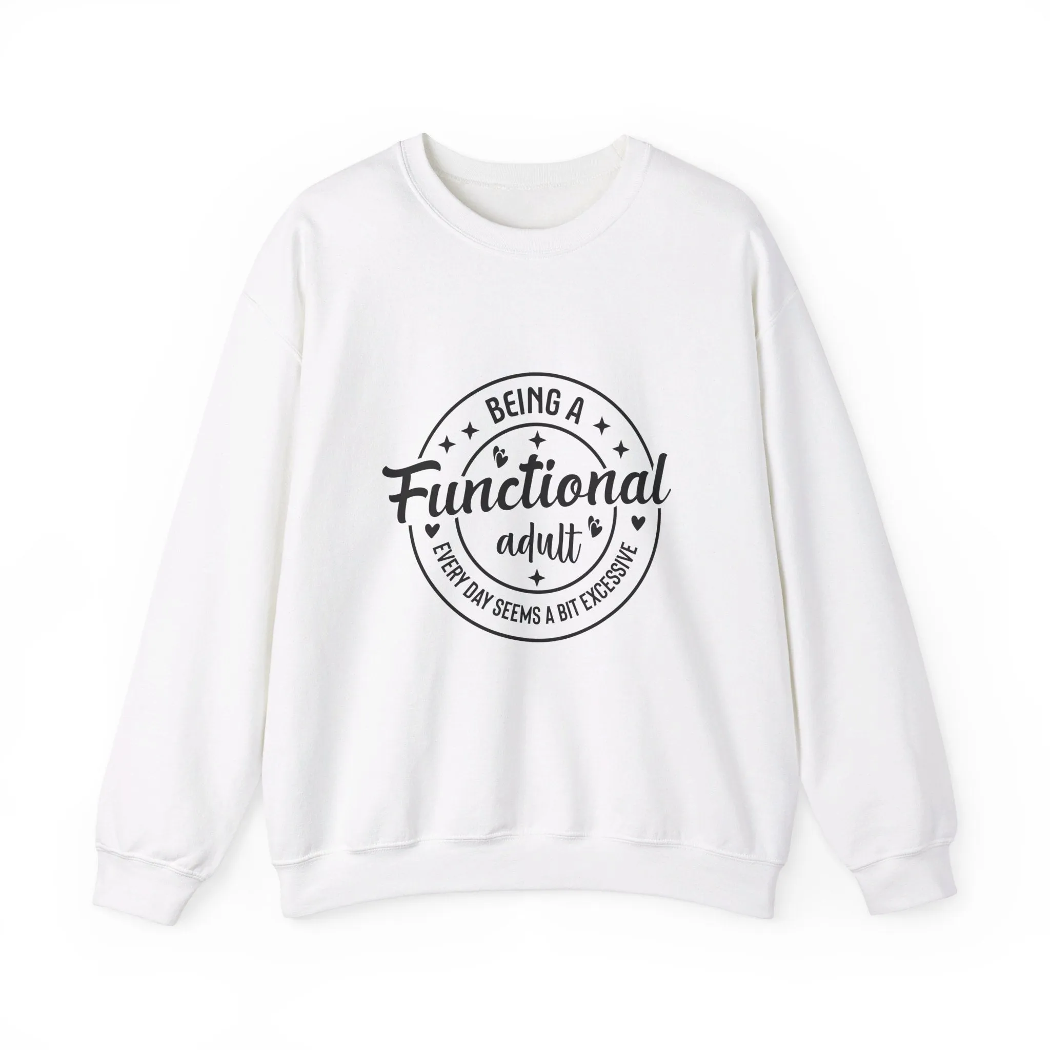 Being a functional adult is excessive Adult Humour  Unisex Heavy Blend™ Crewneck Sweatshirt