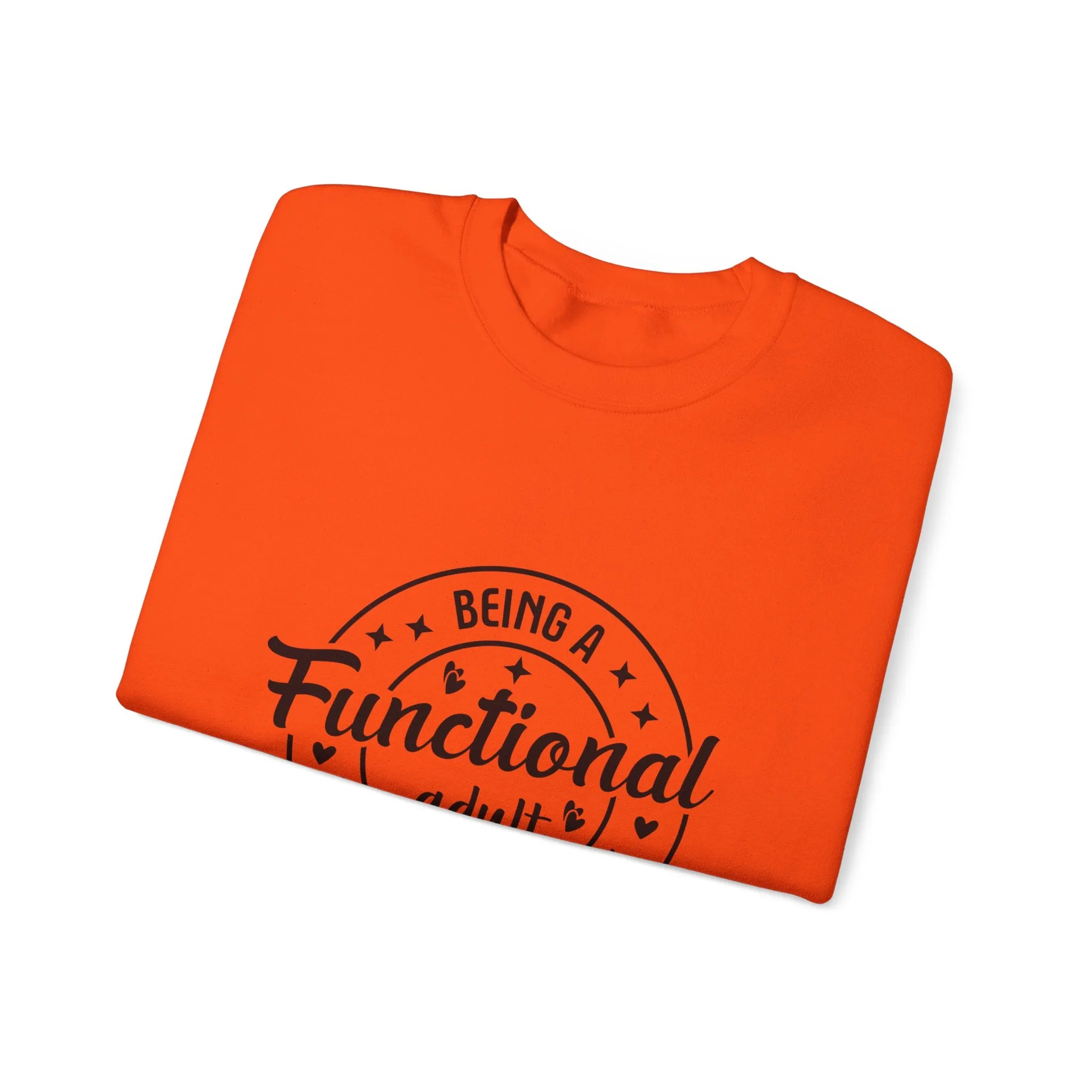 Being a functional adult is excessive Adult Humour  Unisex Heavy Blend™ Crewneck Sweatshirt