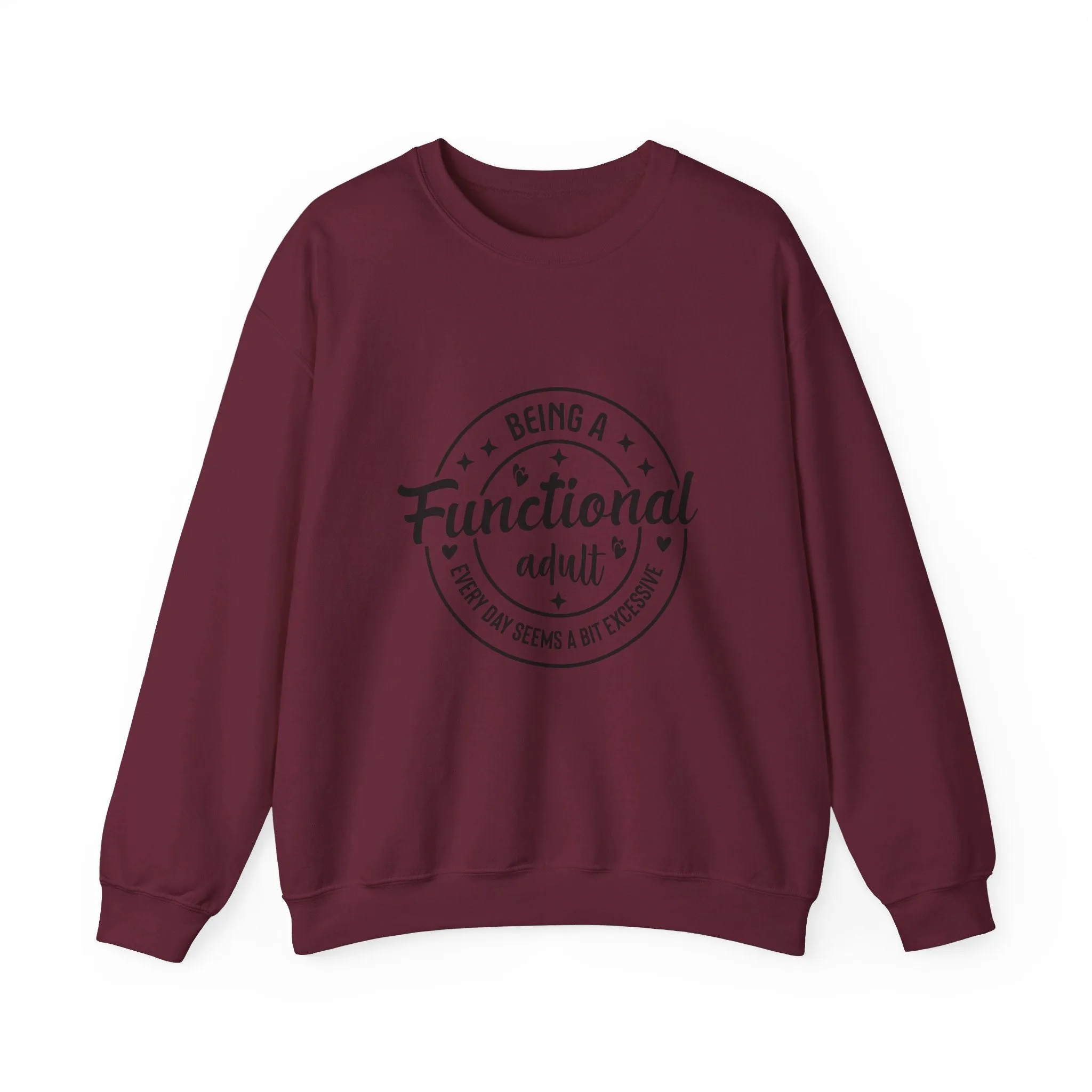 Being a functional adult is excessive Adult Humour  Unisex Heavy Blend™ Crewneck Sweatshirt