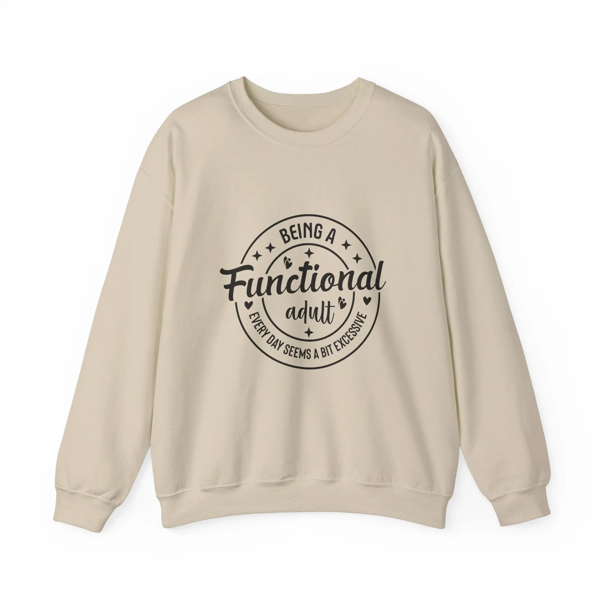 Being a functional adult is excessive Adult Humour  Unisex Heavy Blend™ Crewneck Sweatshirt