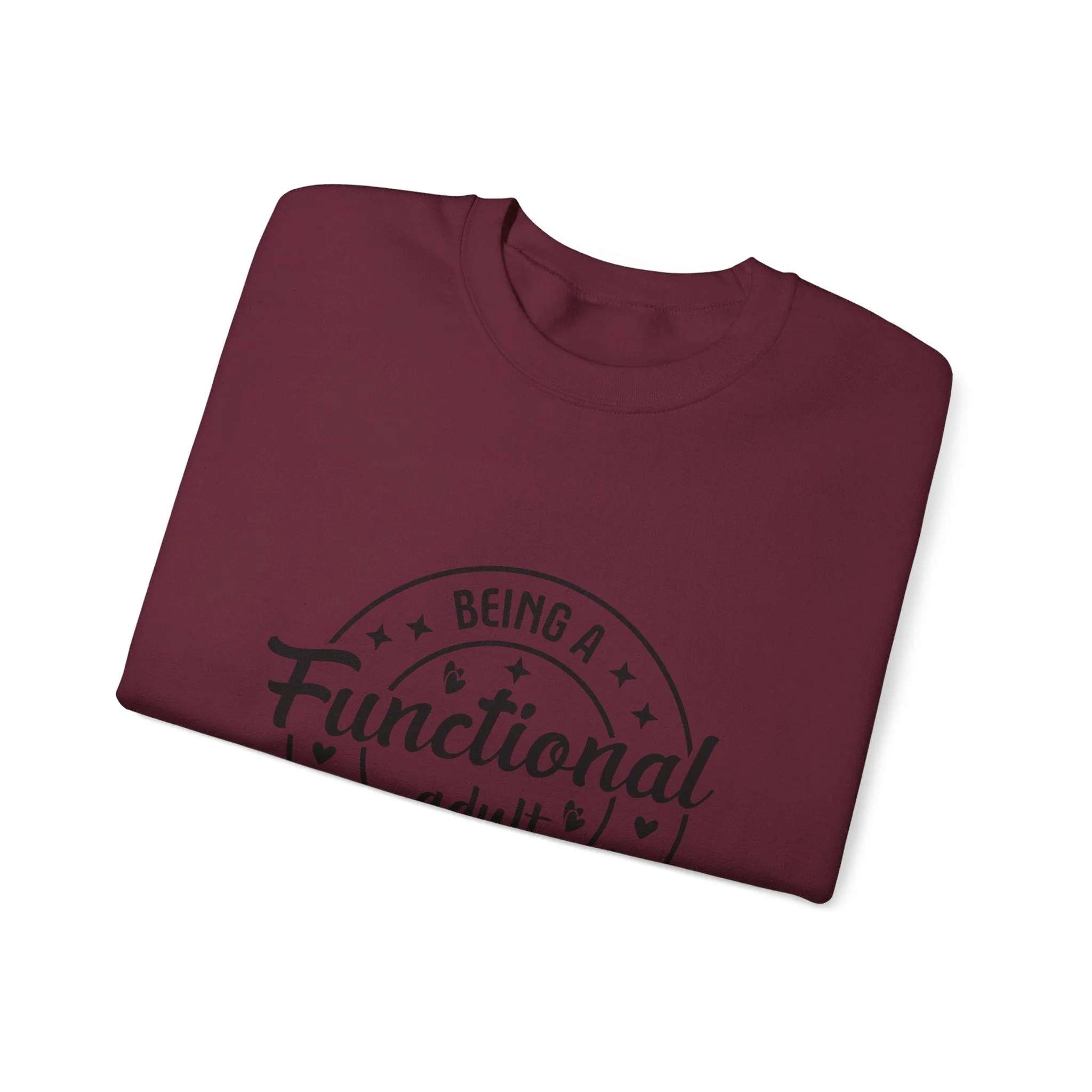 Being a functional adult is excessive Adult Humour  Unisex Heavy Blend™ Crewneck Sweatshirt
