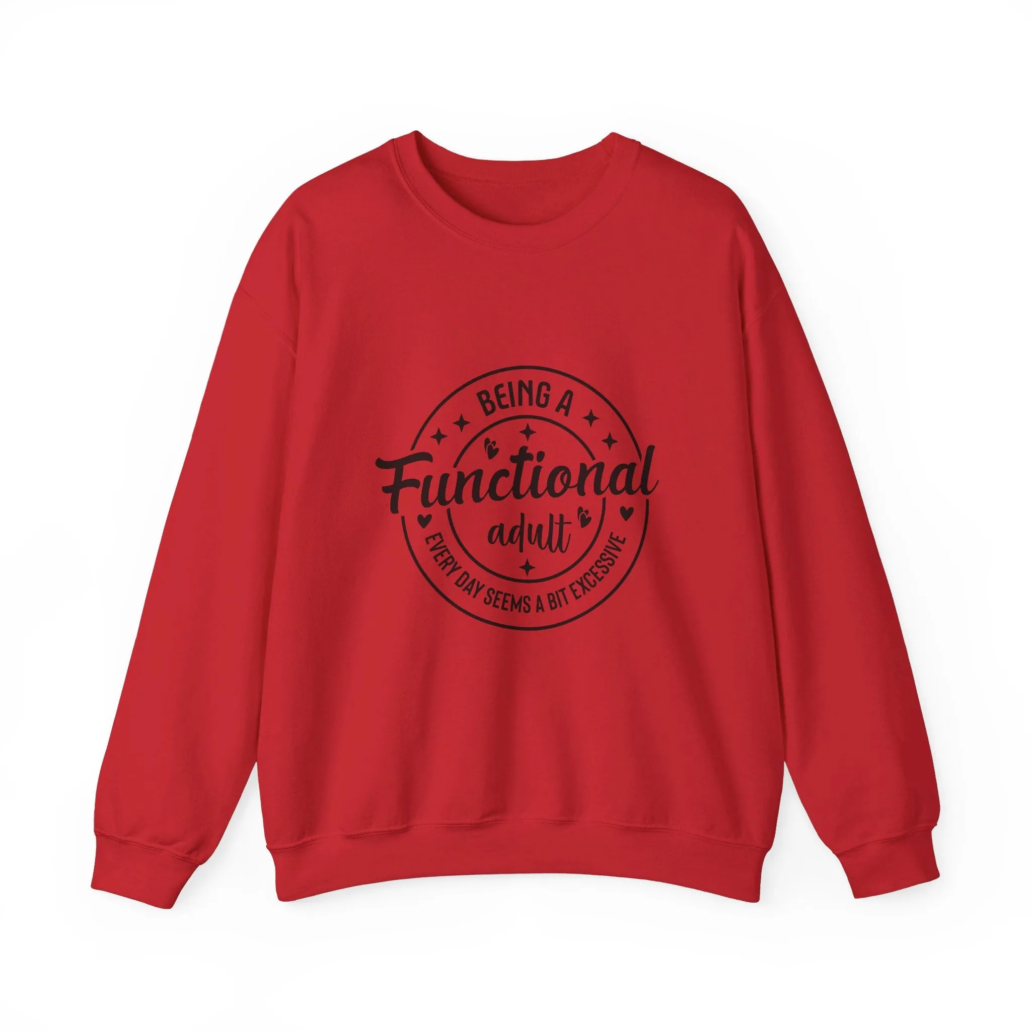 Being a functional adult is excessive Adult Humour  Unisex Heavy Blend™ Crewneck Sweatshirt