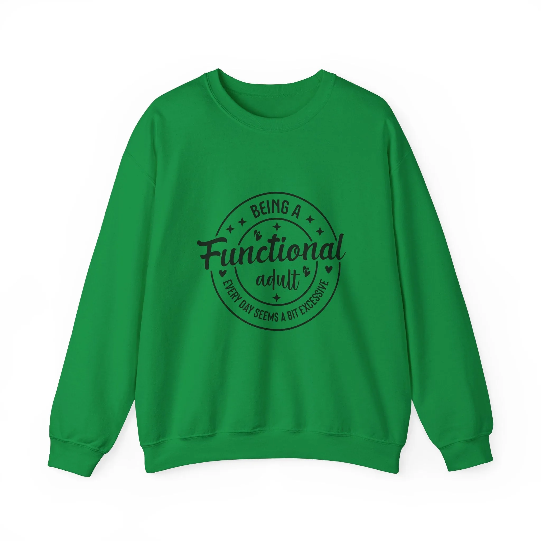 Being a functional adult is excessive Adult Humour  Unisex Heavy Blend™ Crewneck Sweatshirt